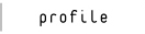 プロフィール